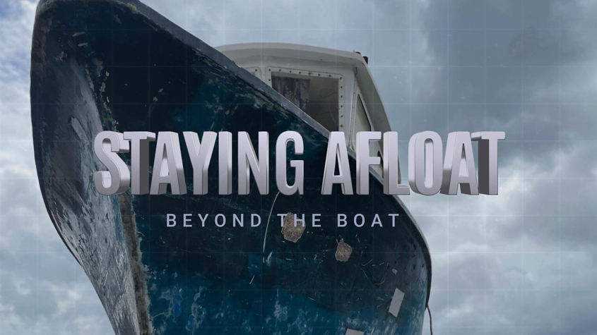 Staying Afloat: Beyond The Boat